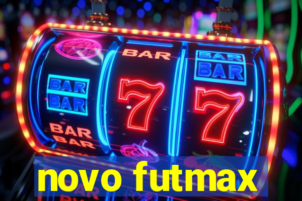 novo futmax